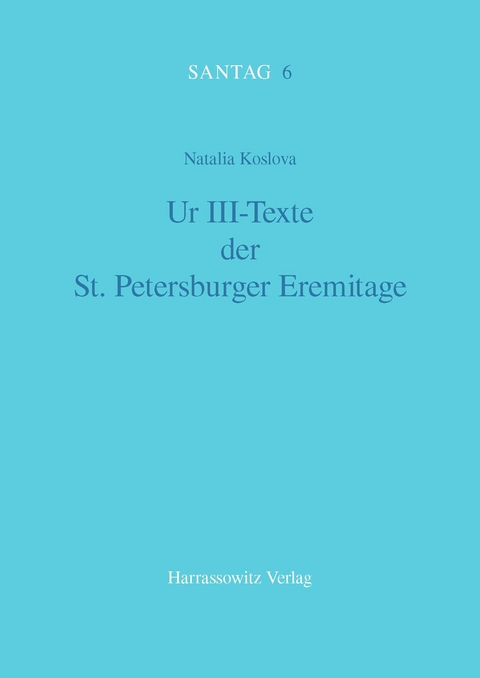 Ur III-Texte der St. Petersburger Eremitage - Natalia Koslova