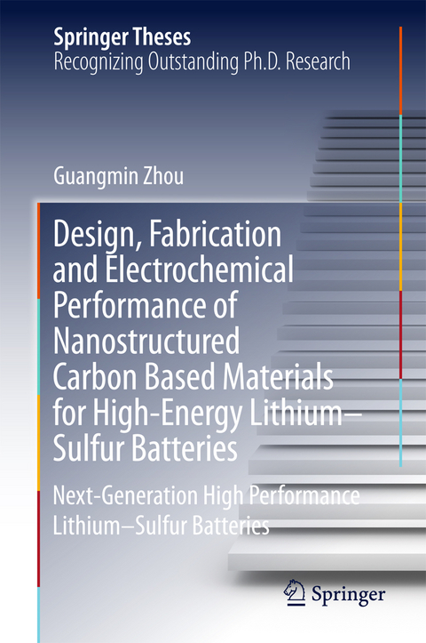 Design, Fabrication and Electrochemical Performance of Nanostructured Carbon Based Materials for High-Energy Lithium-Sulfur Batteries -  Guangmin Zhou