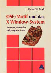 OSF/Motif und das X Window-System - Ulrich Körber, Ulrich Frank