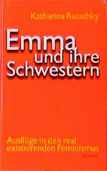 Emma und ihre Schwestern - Katharina Rutschky