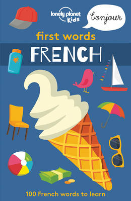 Lonely Planet First Words - French -  Lonely Planet Kids