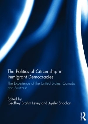 The Politics of Citizenship in Immigrant Democracies - 