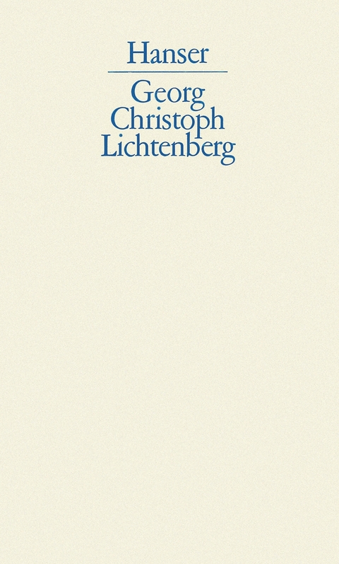 Schriften und Briefe - Georg Christoph Lichtenberg