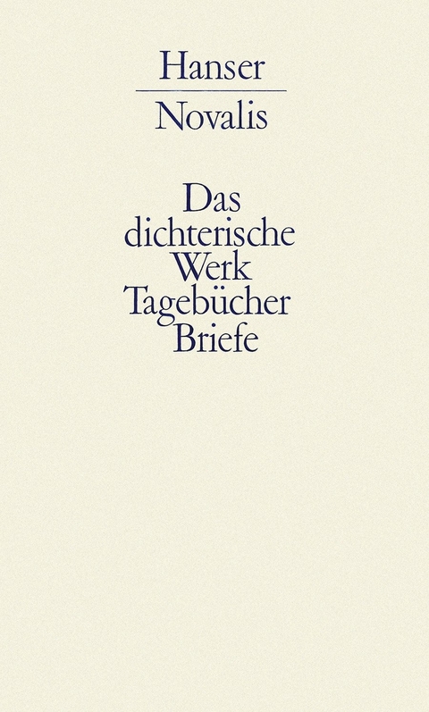 Werke, Tagebücher und Briefe Friedrich von Hardenbergs -  Novalis