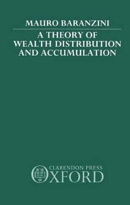 A Theory of Wealth Distribution and Accumulation - Mauro Baranzini