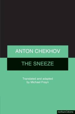 Sneeze -  Chekhov Anton Chekhov,  Frayn Michael Frayn