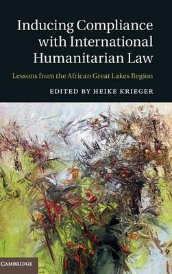 Inducing Compliance with International Humanitarian Law - 