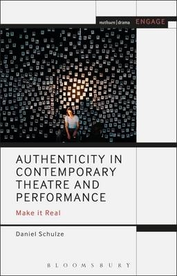 Authenticity in Contemporary Theatre and Performance - Germany) Schulze Daniel (Theater Konstanz