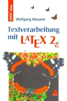 Textverarbeitung unter UNIX mit LaTeX2e - Wolfgang Mauerer