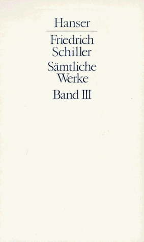 Sämtliche Werke - Friedrich von Schiller