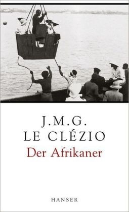 Der Afrikaner - J.M.G. Le Clézio