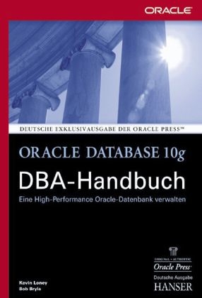Oracle Database 10g DBA-Handbuch - Kevin Loney, Bob Bryla