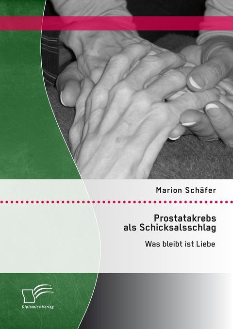 Prostatakrebs als Schicksalsschlag: Was bleibt ist Liebe - Marion Schäfer