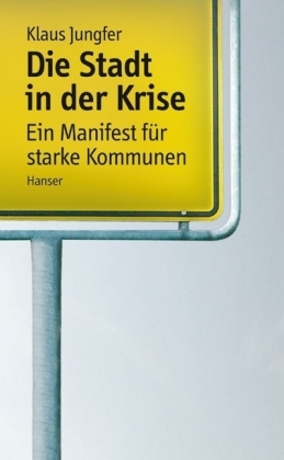 Die Stadt in der Krise - Klaus Jungfer