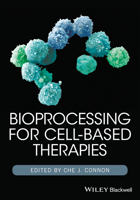Bioprocessing for Cell-Based Therapies - 