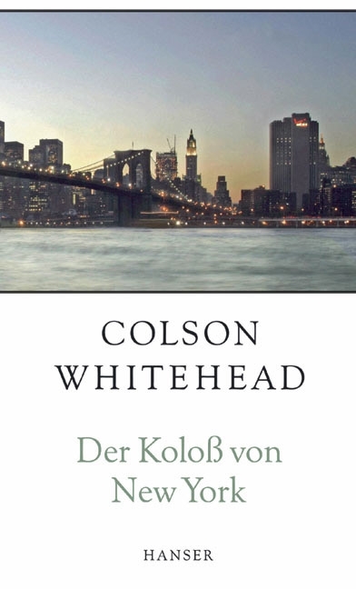 Der Koloß von New York - Colson Whitehead