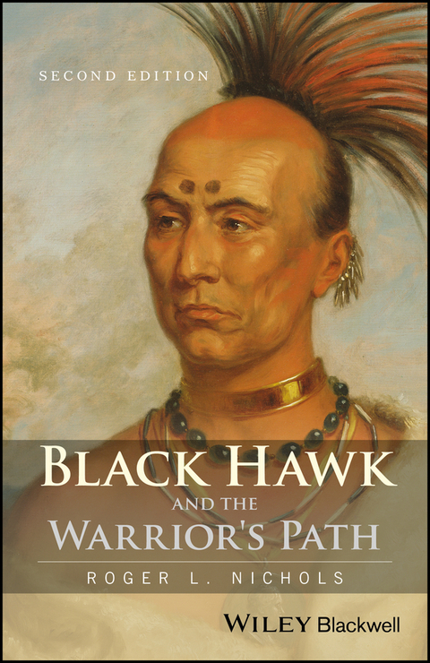 Black Hawk and the Warrior's Path -  Roger L. Nichols