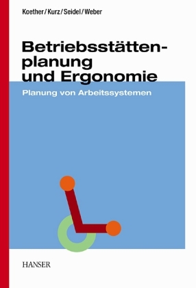 Betriebsstättenplanung und Ergonomie - Reinhard Koether