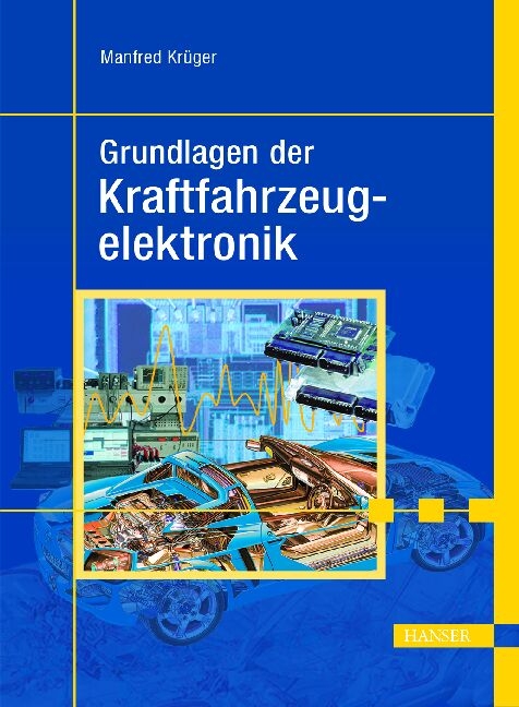 Grundlagen der Kraftfahrzeugelektronik - Manfred Krüger