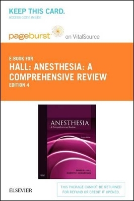 Anesthesia: A Comprehensive Review - Elsevier eBook on Vitalsource (Retail Access Card) - Brian A Hall, Robert C Chantigian