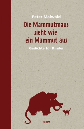 Die Mammutmaus sieht wie ein Mammut aus - Peter Maiwald