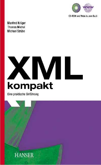 XML kompakt - Manfred Krüger, Thomas Michel, Martin Strübe