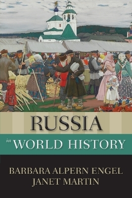 Russia in World History - Barbara Alpern Engel, Janet Martin