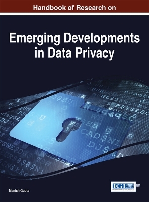 Handbook of Research on Emerging Developments in Data Privacy - Manish Gupta