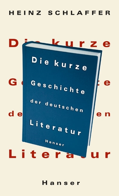 Die kurze Geschichte der deutschen Literatur - Heinz Schlaffer