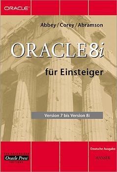 Oracle 8i für Einsteiger - Michael Abbey, Michael J Corey, Ian Abramson