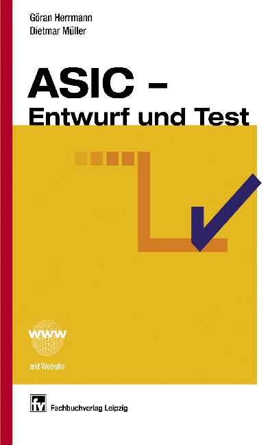 ASIC - Entwurf und Test - Göran Herrmann, Dietmar Müller