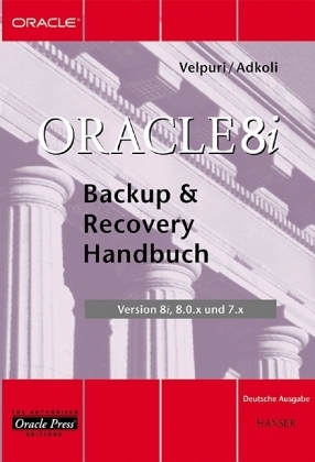 Oracle 8i Backup & Recovery Handbuch - Rama Velpuri, Adnan Adkoli