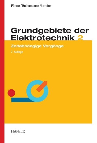 Grundgebiete der Elektrotechnik - Arnold Führer, Klaus Heidemann, Wolfgang Nerreter