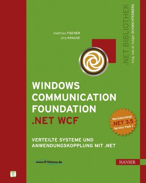 Windows Communication Foundation - .NET WCF - Matthias Fischer, Jörg Krause