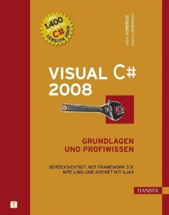 Visual C# 2008 - Walter Doberenz, Thomas Gewinnus