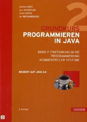 Grundkurs Programmieren in Java - Dietmar Ratz, Jens Scheffler, Detlef Seese, Jan Wiesenberger