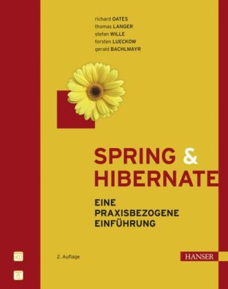 Spring & Hibernate - Richard Oates, Thomas Langer, Stefan Wille, Torsten Lueckow, Gerald Bachlmayr