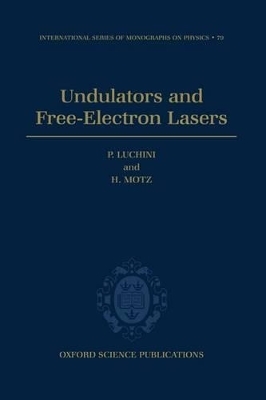 Undulators and Free-Electron Lasers - P. Luchini, H. Motz