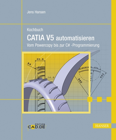 Kochbuch - CATIA V5 automatisieren - Jens Hansen
