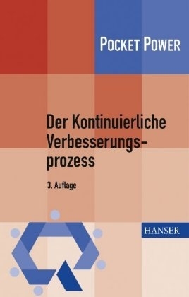 Der Kontinuierliche Verbesserungsprozess - Claudia Kostka, Sebastian Kostka