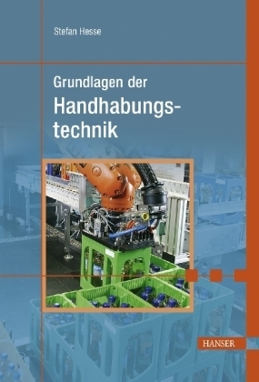 Grundlagen der Handhabungstechnik - Stefan Hesse