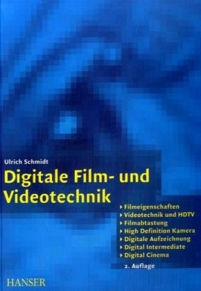 Digitale Film- und Videotechnik - Ulrich Schmidt