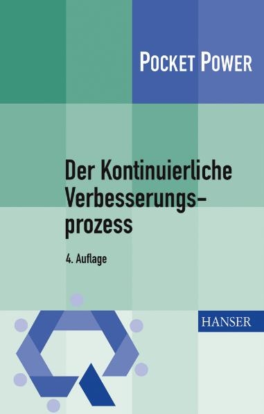 Der Kontinuierliche Verbesserungsprozess - Claudia Kostka, Sebastian Kostka