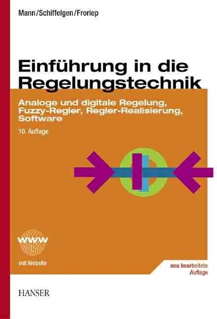 Einführung in die Regelungstechnik - Heinz Mann, Horst Schiffelgen, Rainer Froriep