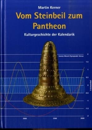 Vom Steinbeil zum Pantheon - Martin Kerner