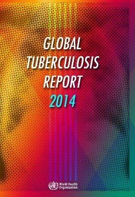 Global tuberculosis report 2014 -  World Health Organization