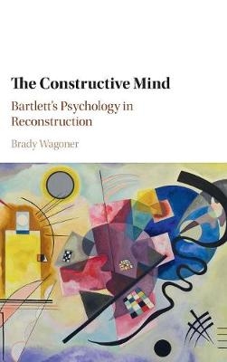 Constructive Mind -  Brady Wagoner