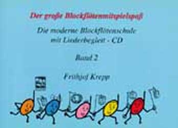 Der grosse Blockflötenmitspielspass. Die moderne Blockflötenschule mit CD - Frithjof Krepp