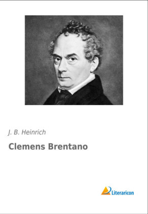 Clemens Brentano - J. B. Heinrich