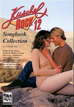 Kuschelrock Songbook Collection. Songbook für Gitarre, Keyboard, Klavier und Gesang / Kuschelrock Songbook Collection. Songbook für Gitarre, Keyboard, Klavier und Gesang - 